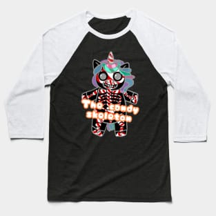 Unicorn with phrase - The candy skeleton Baseball T-Shirt